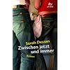 Zwischen jetzt und immer: Roman