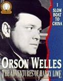 The Lives of Harry Lime 1 -  Slow Boat to China (Golden Days of Radio) Orson Wells [CASSETTE]