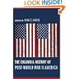 The Columbia History of Post-World War II America (Columbia Guides to American History and Cultures) by  Mark C Carnes