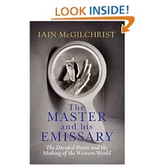 The Master and His Emissary: The Divided Brain and the Making of the Western World