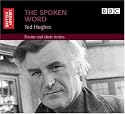 The Spoken Word: Ted Hughes: Poems and Short Stories