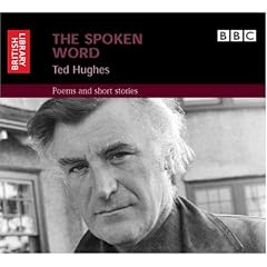 The Spoken Word: Ted Hughes: Poems and Short Stories