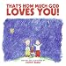 That's How Much God Loves You! (HarperBlessings)