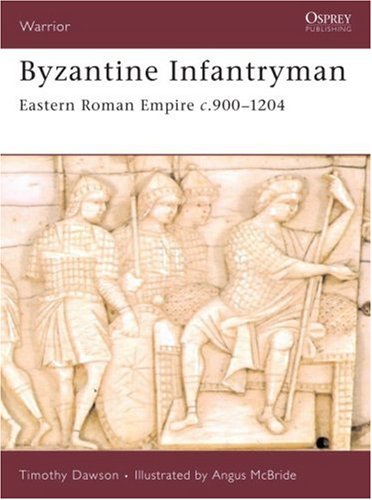 Byzantine Infantryman: Eastern Roman Empire c. 900-1204 (Warrior): Eastern Roman Empire C.900-1204