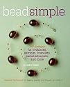 Bead Simple: 150 Designs for Earrings, Necklaces, Bracelets, Embellishments, and More