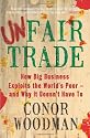 Unfair Trade: The Truth Behind Big Business, Politics and Fair Trade