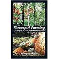 Flower Pot Farming (Creating Your Own Urban Kitchen Garden) (Illustrated) (Paperback)