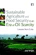 Sustainable Agriculture and Food Security in an Era of Oil Scarcity: Lessons from Cuba