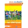 Das gro�e Buch der 1000 Spiele: F�r Freizeiten, Kinder- und Jugendarbeit