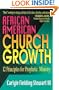 African American Church Growth: 12 Principles of Prophetic Ministry