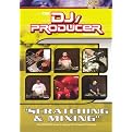 DJ-Producer: Scratching and Mixing (DJ/Producer Series) (Special edition)