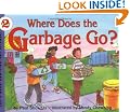 Where Does the Garbage Go?: Revised Edition (Let's-Read-and-Find-Out Science 2)