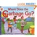 Where Does the Garbage Go?: Revised Edition (Let's-Read-and-Find-Out Science 2)