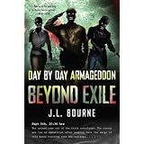 Beyond Exile: Day by Day Armageddon ~ J. L. Bourne