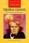 Thomas Edison: The Great American Inventor (Solutions Series)