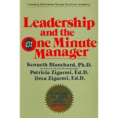 Leadership and the One Minute Manager: Increasing Effectiveness through Situational Leadership