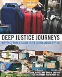 Deep Justice Journeys Student Journal: Moving from Mission Trips to Missional Living (Youth Specialties)