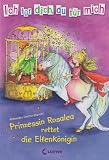 Produkt-Bild: Prinzessin Rosalea rettet die Elfenk&ouml;nigin