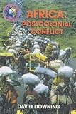 Africa : postcolonial conflict