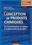 Conception de produits chimiques : De l'identification du besoin � la fabrication du produit