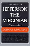Jefferson the Virginian - Volume I (Jefferson and His Time, Vol 1)
