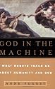 God in the Machine: What Robots Teach Us About Humanity and God
