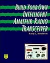Build Your Own Intelligent Amateur Radio Transceiver