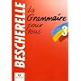 Bescherelle 3: Grammaire Pour Tous: Bescherelle 3 &hellip by Bescherelle
