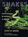 Snakes: The Evolution of Mystery in Nature (A Director's Circle Book of the Associates of the University of California Press)
