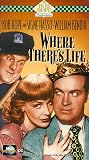 Where There's Life Where There's Life