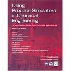 Using Process Simulators in Chemical Engineering: A Multimedia guide for the Core... by  Daniel R. Lewin