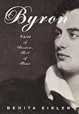 Byron: Child of Passion, Fool of Fame