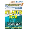 Atlantis Beneath the Ice: The Fate of the Lost Continent