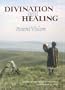 Divination and Healing: Potent Vision