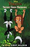 Disney s Tarzan: Tarzan Goes Bananas (Disney s First Reader)