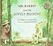 Mr. Rabbit and the Lovely Present