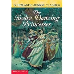 The Twelve Dancing Princesses (Scholastic Junior Classics)
