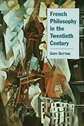 French Philosophy in the Twentieth Century