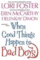 When Good Things Happen To Bad Boys