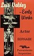 Luis Valdez Early Works: Actos, Bernabe and Pensamiento Serpentino