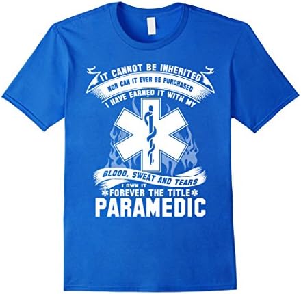 Men's Paramedic Tshirt , it cannot be inherited nor can it ever be 3XL Royal Blue