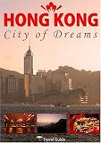 Hong Kong City of Dreams - Travel Guide
