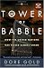 Tower of Babble: How the United Nations Has Fueled Global Chaos