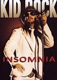 Kid Rock: Insomnia