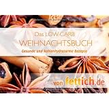 LOW-CARB Weihnachtsbuch: Backbuch von fettich.devon "Sabine Wick"