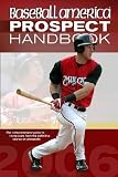 Baseball America 2006 Prospect Handbook : The Comprehensive Guide to Rising Stars from the Definitive Source on Prospects (Baseball America Prospect Handbook) (Baseball America Prospect Handbook)