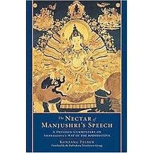 The Nectar of Manjushri's Speech (A Detailed Commentary on Shantideva's Way of the Bodhisattva) (Hardcover)