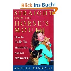 Straight from the Horse's Mouth: How to Talk to Animals and Get Answers