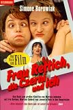 Frau Rettich, die Czerni und ich - Sonderausgabe zum Film. - Simone Borowiak