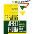 Treating Affect Phobia: A Manual for Short-Term Dynamic Psychotherapy by  Leigh McCullough, Nat Kuhn, Stuart Andrews, and Amelia Kaplan